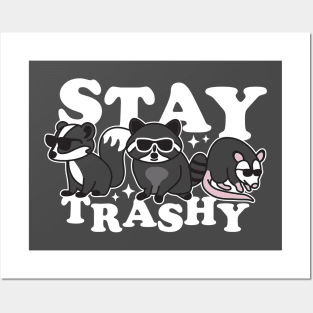 Stay Trashy Posters and Art